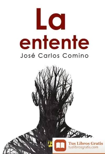 Descargar Entente, La de José Carlos Comino Fernández de Cañete