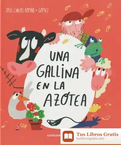 Descargar Una Gallina En La Azotea de José Carlos Román García