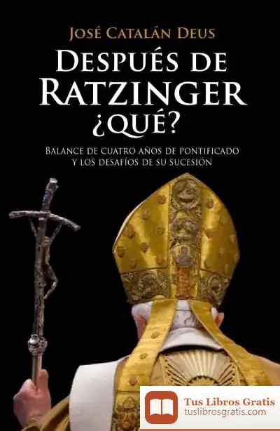 Descargar Después De Ratzinger Qué