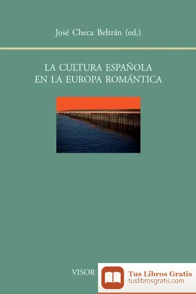 Descargar La Cultura Española En La Europa Romántica