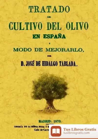 Descargar Tratado Del Cultivo Del Olivo En España Y Modo De Mejorarlo