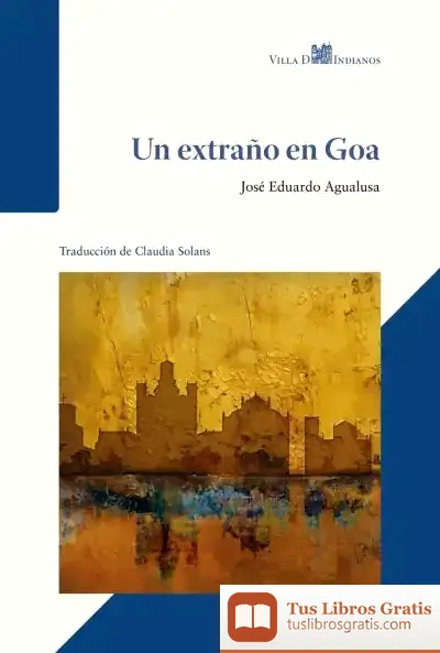 Descargar Un Extraño En Goa de José Eduardo Agualusa