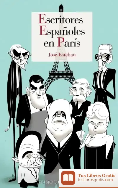 Descargar Escritores Españoles En París de José Esteban