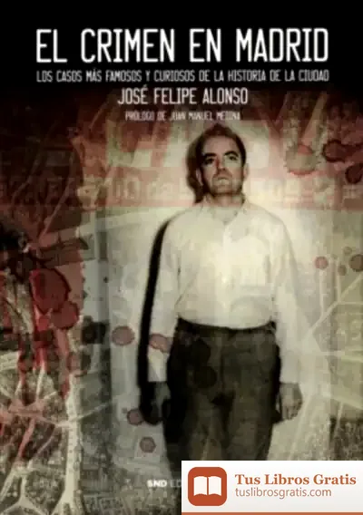 Descargar El Crimen En Madrid de José Felipe Alonso Fernández-checa
