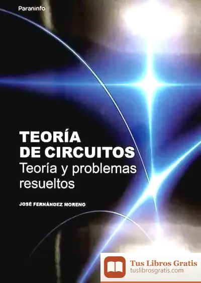 Descargar Teoría De Circuitos. Teoría Y Problemas Resueltos
