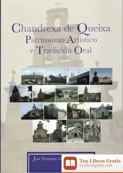 Descargar Chandrexa De Queixa : Patrimonio Artístico E Tradición Oral