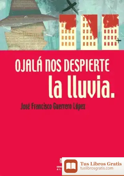 Descargar Ojalá Nos Despierte La Lluvia