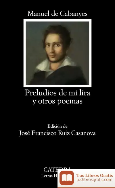 Descargar Preludios De Mi Lira Y Otros Poemas de José Francisco Ruiz Casanova
