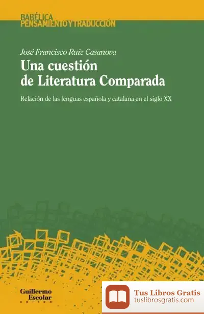 Descargar Una Cuestión De Literatura Comparada de José Francisco Ruiz Casanova