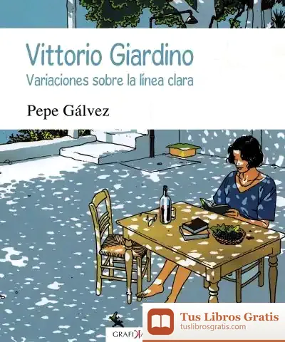 Descargar Vittorio Giardino. Variaciones Sobre La Línea Clara