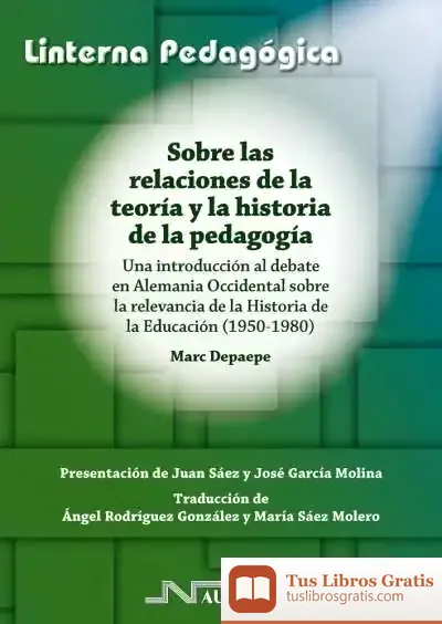 Descargar Sobre Las Relaciones De La Teoría Y La Historia De La Pedagogía