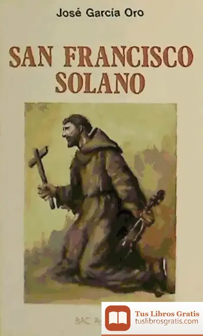 Descargar San Francisco Solano. Un Hombre Para Las Américas