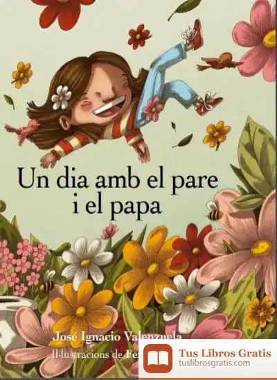 Descargar Un Dia Amb El Pare I El Papa de José Ignacio Valenzuela