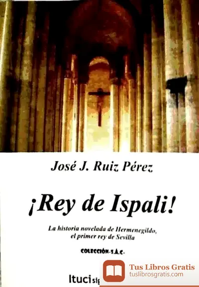 Descargar Rey De Ispalis! de José Cardona