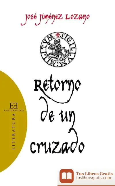 Descargar Retorno De Un Cruzado de José Jiménez Lozano