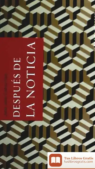 Descargar Después De La Noticia de Francisco Javier García Gil