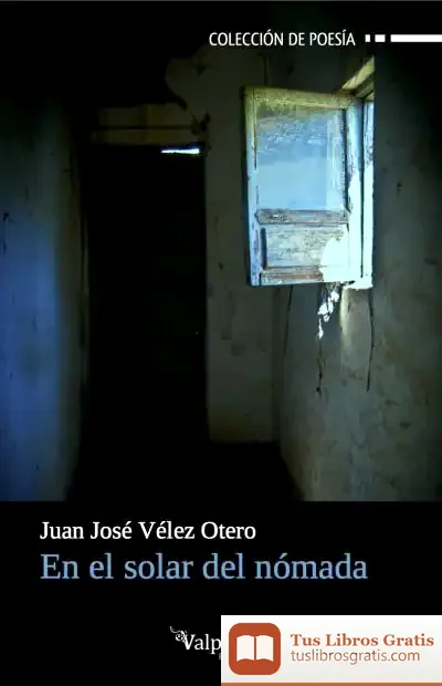 Descargar En El Solar Del Nómada de José Jurado Morales