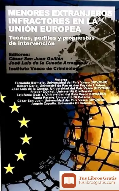 Descargar Menores Extranjeros Infractores En La Unión Europea. Teorías, Perfiles Y Propuestas De Intervención de Fina Casalderrey