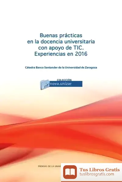 Descargar Buenas Prácticas En La Docencia Universitaria Con Apoyo De Tic. Experiencias En 2016