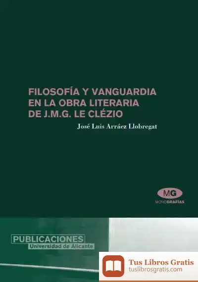 Descargar Filosofía Y Vanguardia En La Obra Literaria De J. M. G. Le Clézio de Fernando J. Ballesteros Roselló