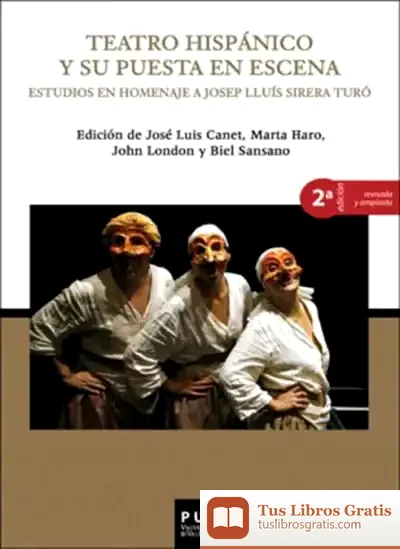 Descargar Teatro Hispánico Y Su Puesta En Escena, 2A Ed de José Luis Canet Vallés