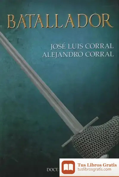 Descargar Batallador de José Luis Corral Lafuente