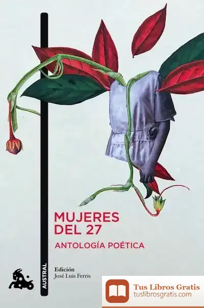 Descargar Mujeres Del 27. Antología Poética de José Luis Ferris