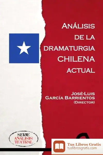Descargar Análisis De La Dramaturgia Chilena Actual de José Luis García Barrientos