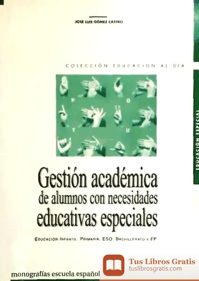 Descargar Gestión Académica De Alumnos Con Necesidades Educativas Especiales de Florenci Salesas Pla