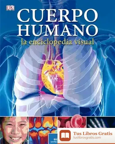Descargar El Cuerpo Humano. La Enciclopedia Visual de Luis Antonio de Villena
