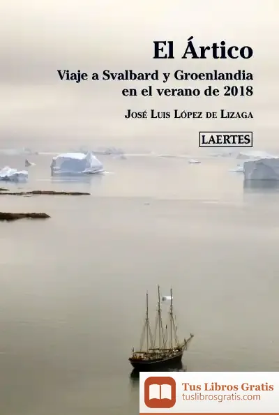 Descargar El Ártico: Viaje A Svalbard Y Groenlandia En El Verano De 2018