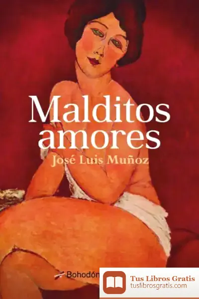 Descargar Malditos Amores de José Luis Muñoz