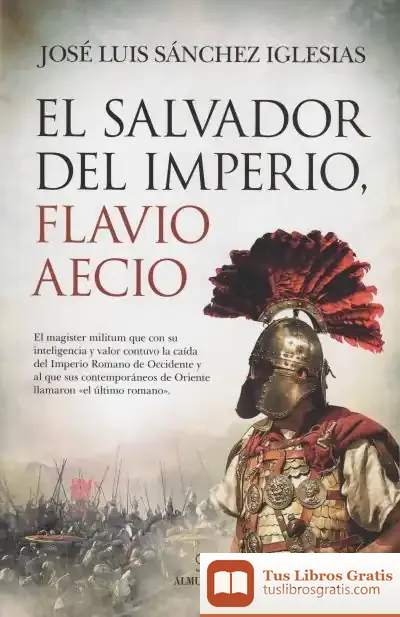 Descargar Salvador Del Imperio, Flavio Aecio, El