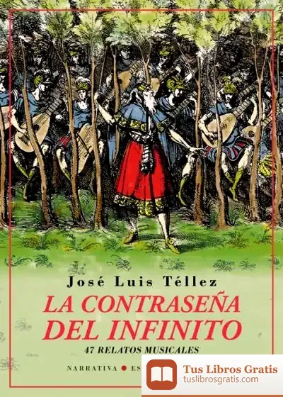 Descargar La Contraseña Del Infinito. Cuarenta Y Siete Relatos Musicales