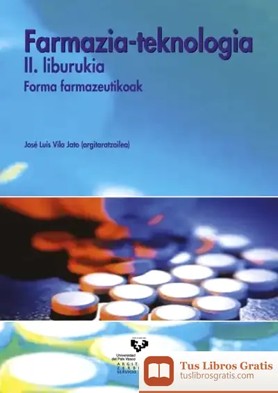Descargar Farmazia-Teknologia. Ii. Liburukia. Forma Farmazeutikoak de Ana Isabel Bastos Boubeta