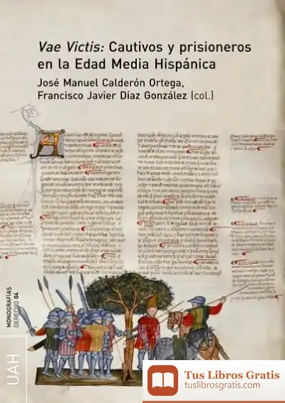 Descargar Vae Victis: Cautivos Y Prisioneros En La Edad Media Hispánica