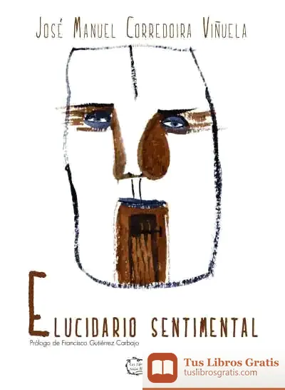 Descargar Elucidario Sentimental de José Manuel Corredoira Viñuela