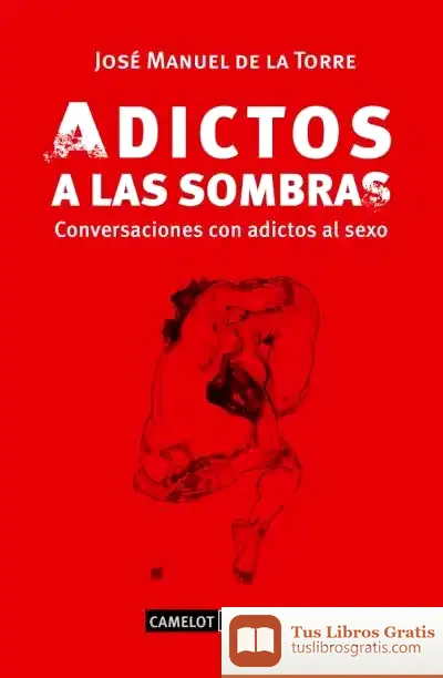 Descargar Adictos A Las Sombras de José Manuel de la Torre Mckimmey
