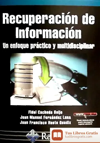 Descargar Recuperación De Información. Un Enfoque Práctico Y Multidisciplinar de Ramon Armengol I Rodó