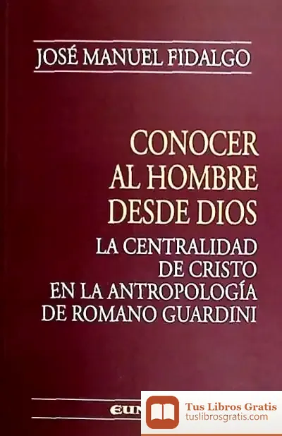 Descargar Conocer Al Hombre Desde Dios