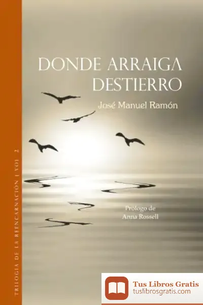 Descargar Donde Arraiga Destierro