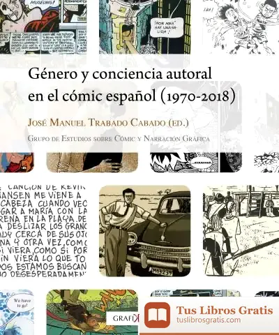 Descargar Género Y Conciencia Autoral En El Cómic Español (1970-2018)