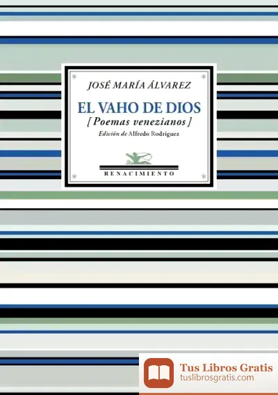 Descargar El Vaho De Dios: Antología De Poemas Venezianos
