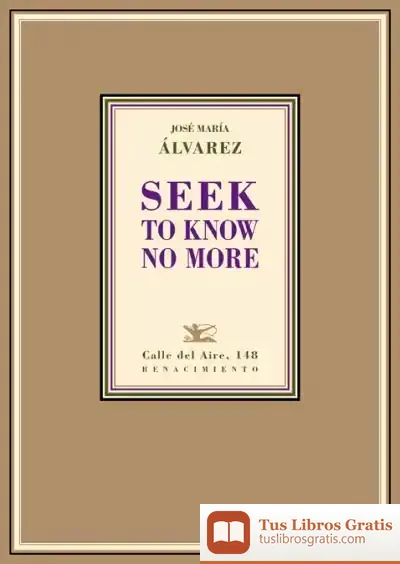 Descargar Seek To Know No More de José María Álvarez