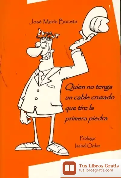 Descargar Quien No Tenga Un Cable Cruzado Que Tire La Primera Piedra