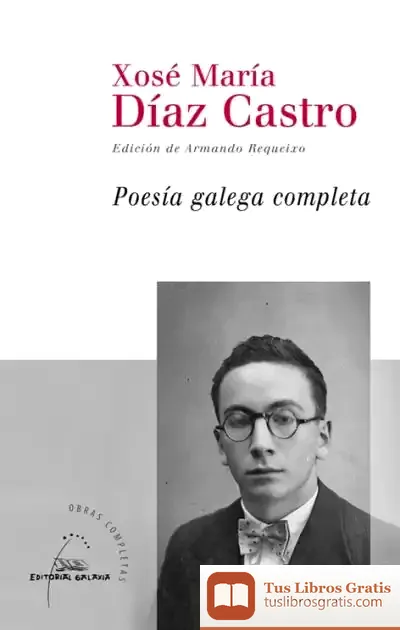 Descargar Poesia Galega Completa De Xose Maria Diaz Castro