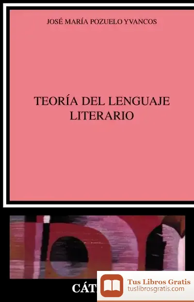 Descargar La Teoría Del Lenguaje Literario de José Vicente Rodríguez