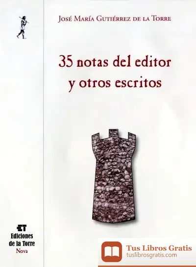 Descargar 35 Notas Del Editor Y Otros Escritos de José María Gutiérrez de la Torre