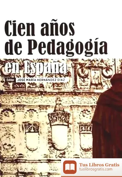 Descargar Cien Años De Pedagogía En España