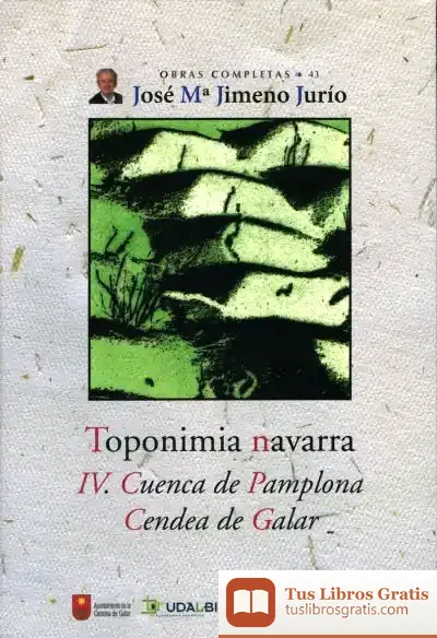 Descargar Toponimia Navarra. Iv. Cuenca De Pamplona. Cendea De Galar